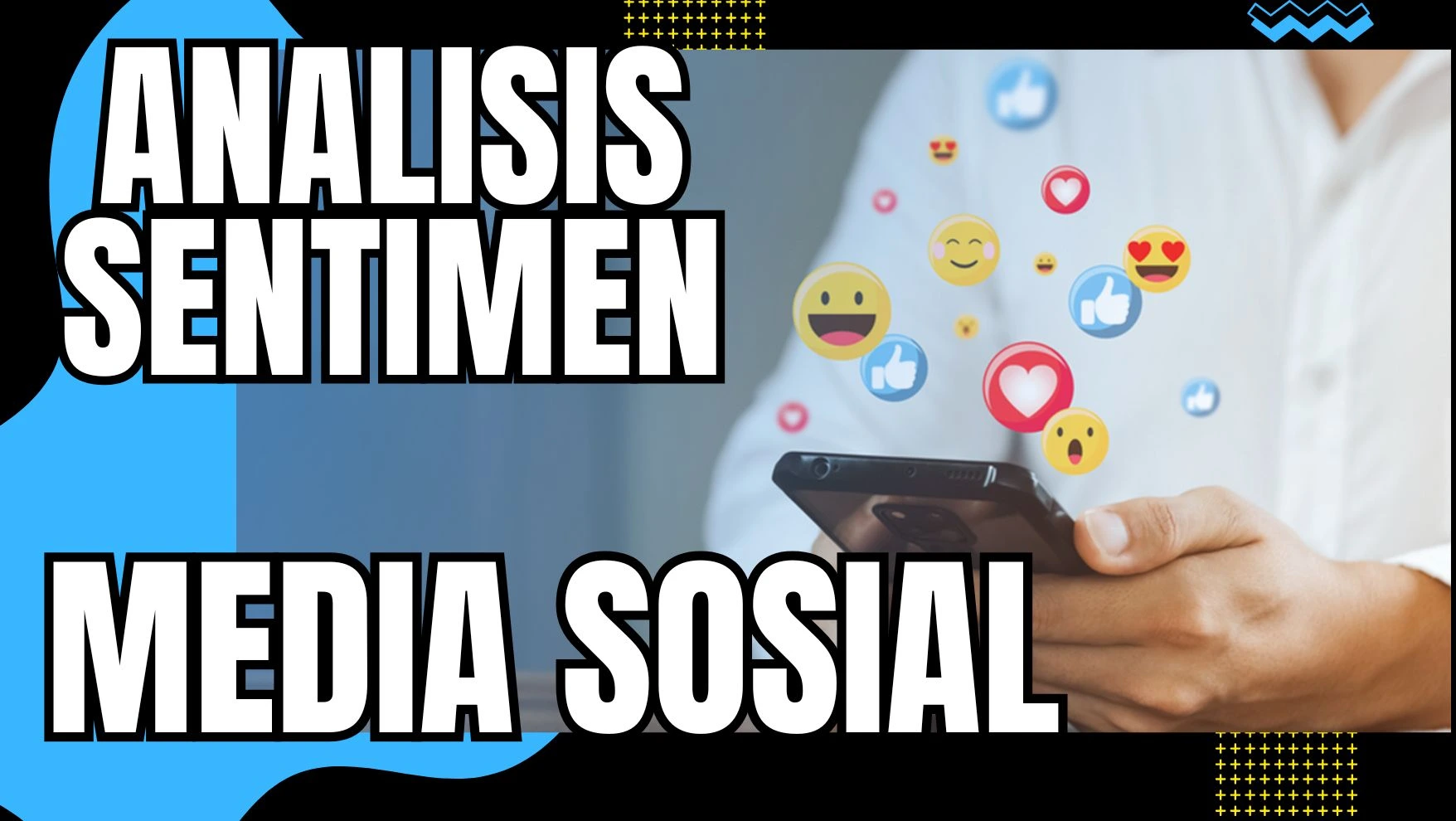 Cara Melakukan Analisis Sentimen Media Sosial Secara Akurat