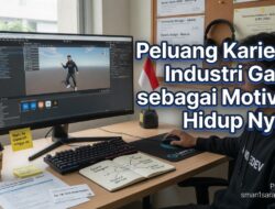 Peluang Karier di Industri Game sebagai Motivasi Hidup Nyata
