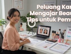 Peluang Karier Mengajar Beauty Tips untuk Pemula