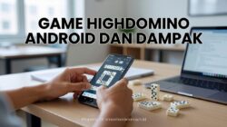 Review Mendalam Game HighDomino Android: Seru atau Berbahaya?